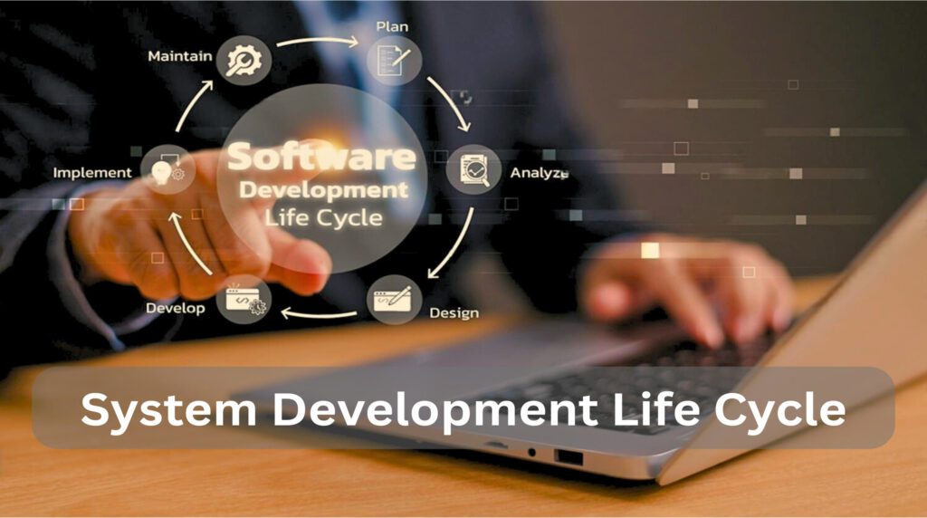 System Development Life Cycle